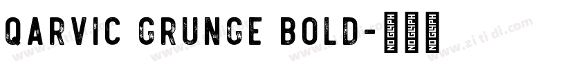 QARVIC Grunge Bold字体转换